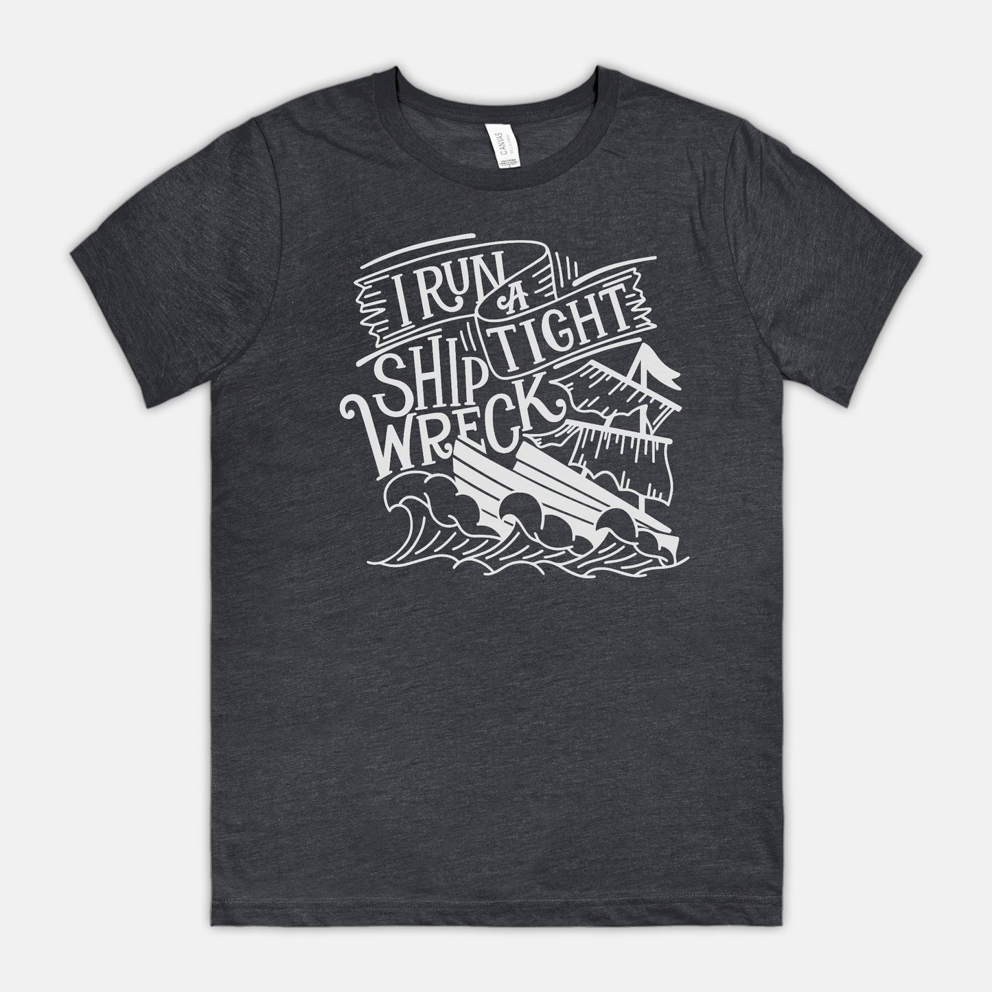 I Run A Tight Shipwreck Unisex Tee