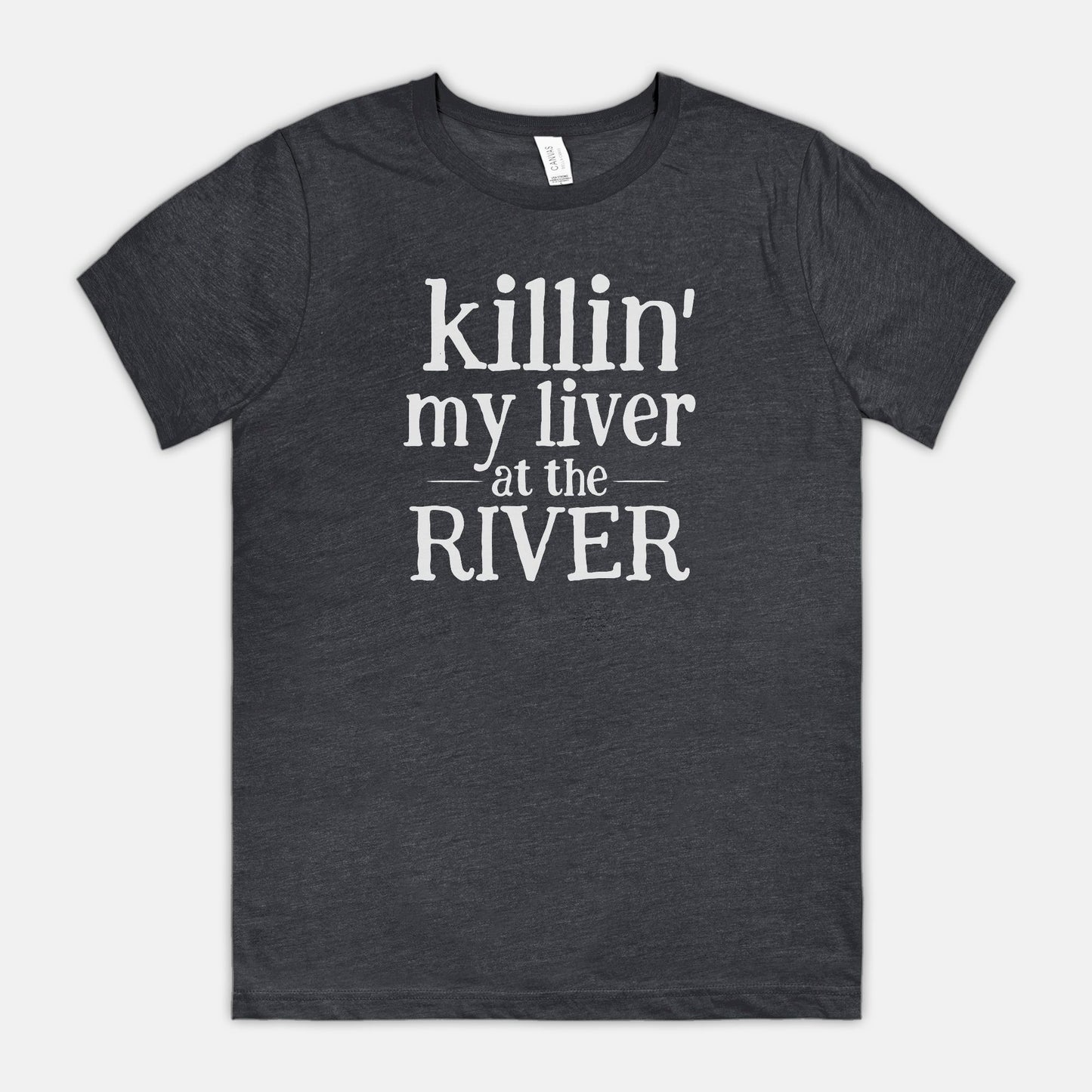 Killin' My Liver At The River Unisex Tee