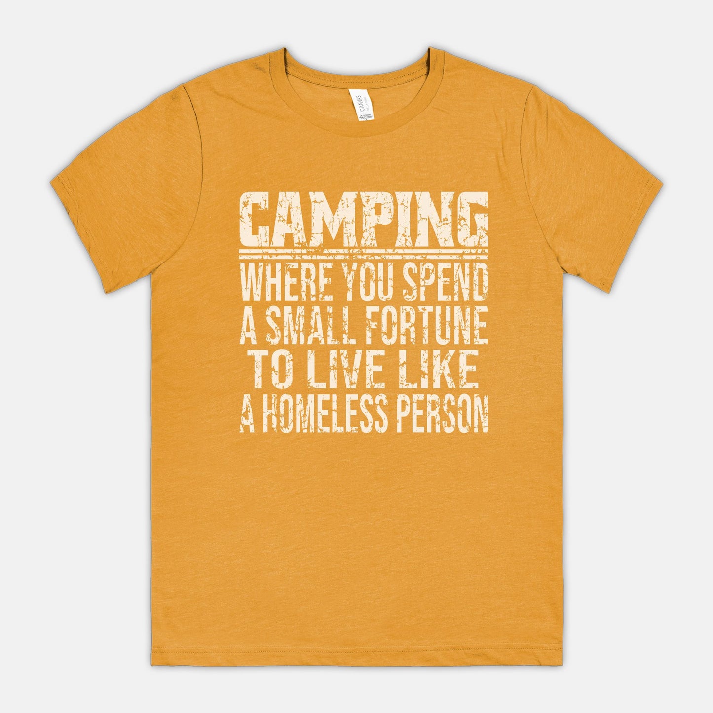 Camping, To Live Like A Homeless Person Unisex Tee